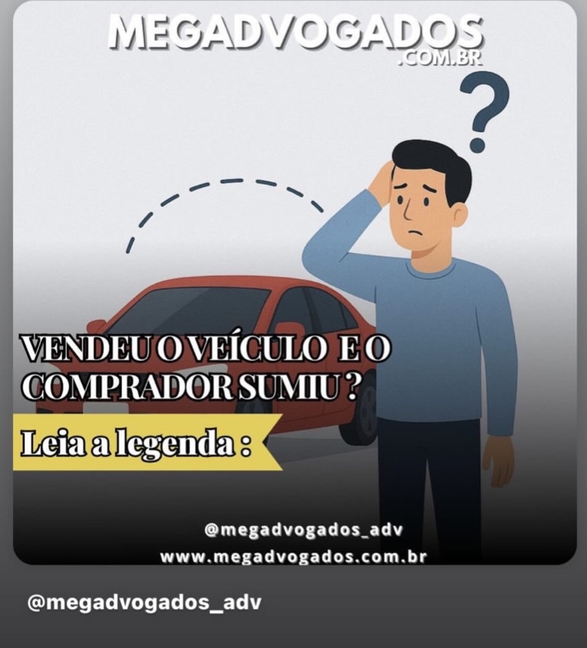 Vendeu o veículo e o comprador sumiu?